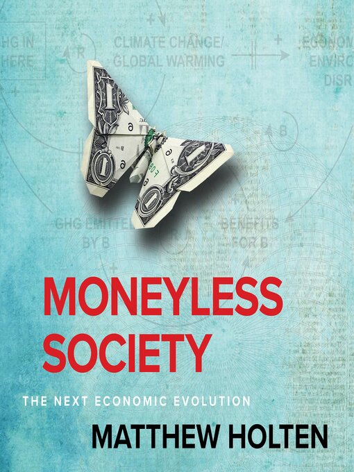 Title details for Moneyless Society by Matthew Holten - Available